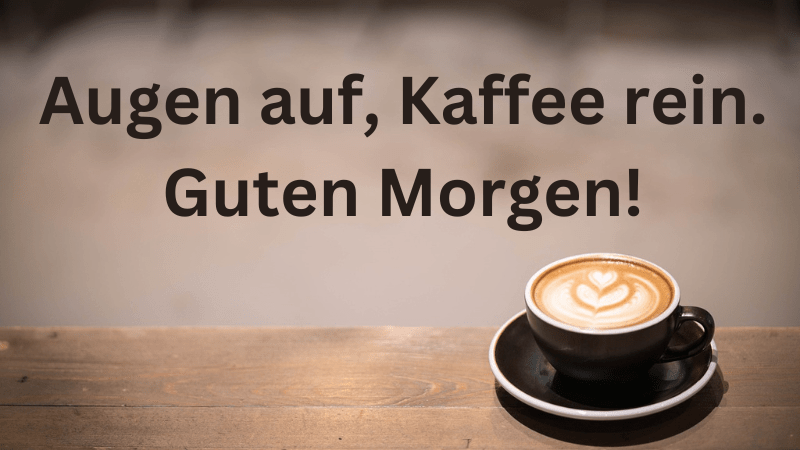 Freche Lustig Guten Morgen Kaffee Witzig 80 lustige & freche guten Morgen Sprüche - Rhein Lahn Info