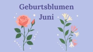 Geburtsblumen Juni